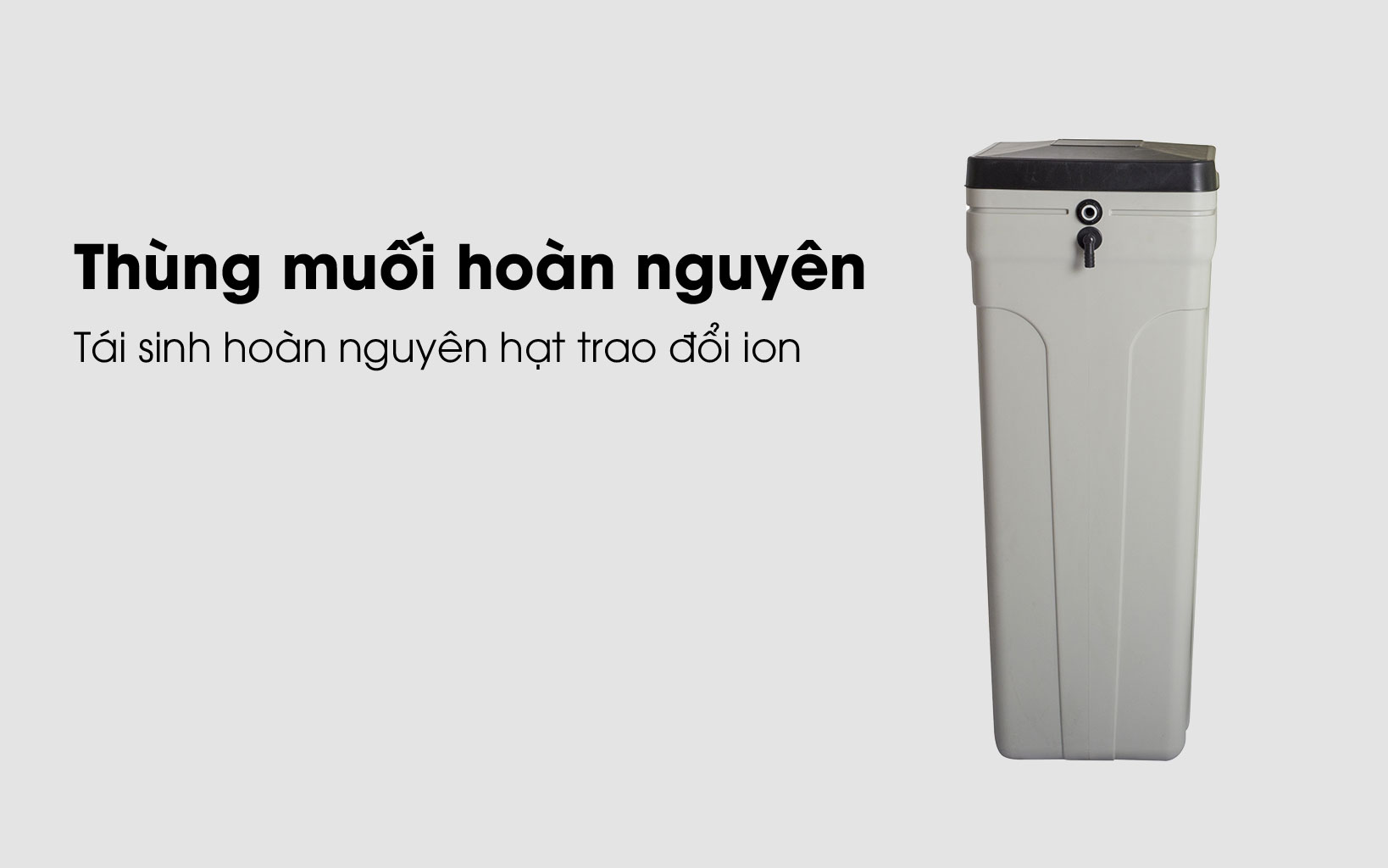 thùng muối hoàn nguyên bo-loc-nuoc-dau-nguon-t123